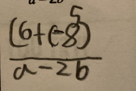 frac (6+(-8)^5a-2b