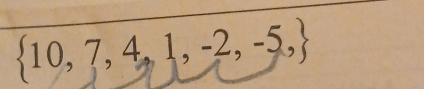  10,7,4,1,-2,-5,