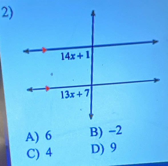 A) 6 B) -2
C) 4
D) 9