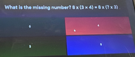 What is the missing number? 8* (3* 4)=8* (?* 3)
。
3