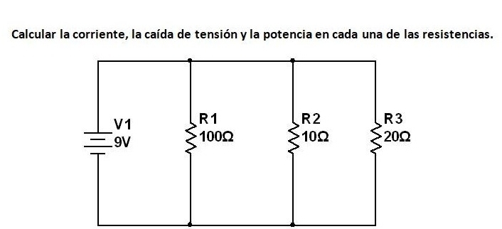 Calcular la corriente, la caída de tensión y la potencia en cada una de las resistencias.