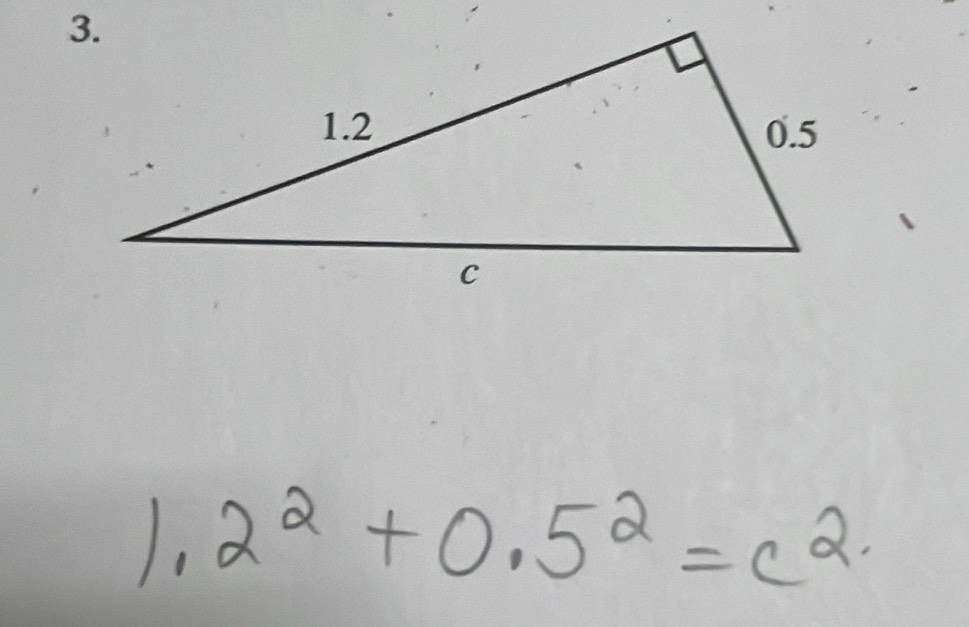 1.2^2+0.5^2=c^2