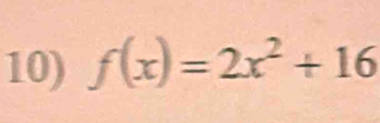 f(x)=2x^2+16