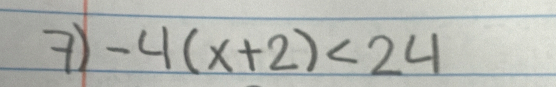 -4(x+2)<24</tex>