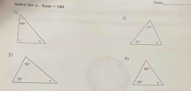 Date
Solve for x. Sum =180
_
2)
4)