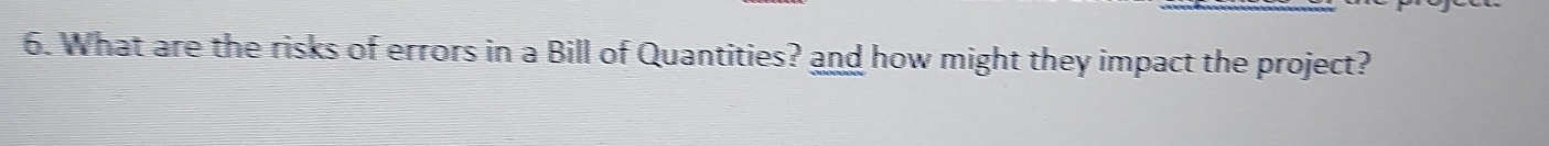 What are the risks of errors in a Bill of Quantities? and how might they impact the project?