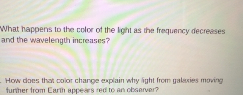 Solved: What happens to the color of the light as the frequency ...