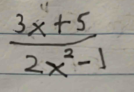  (3x+5)/2x^2-1 