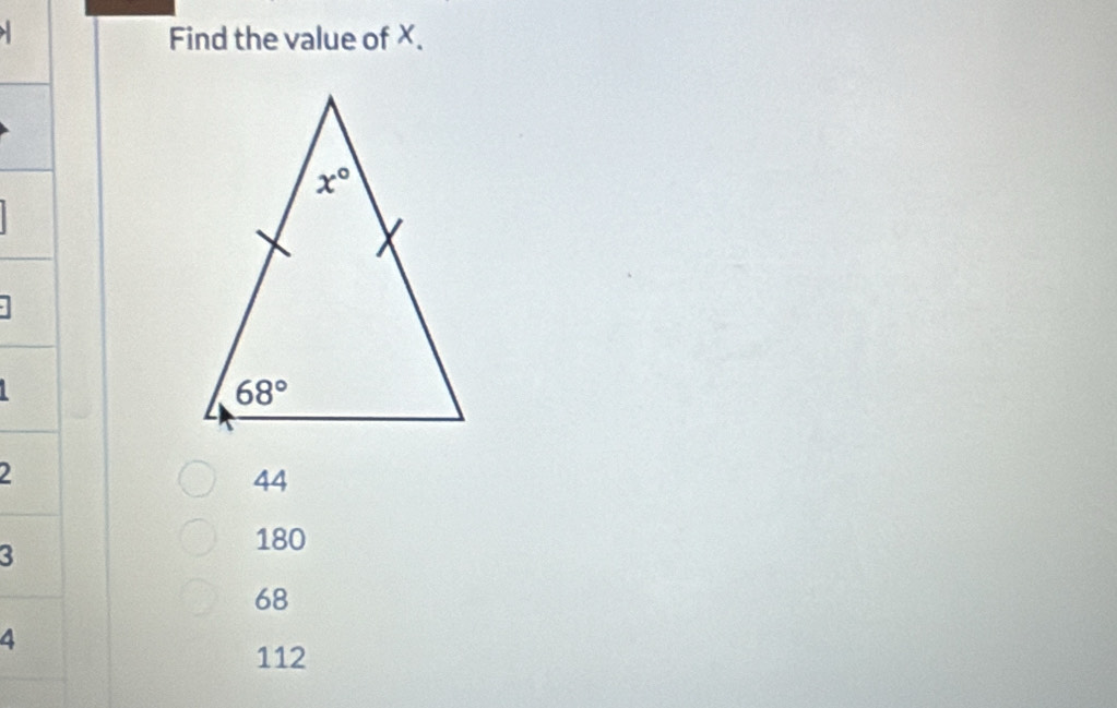 Find the value of X.
2
44
3
180
68
4
112