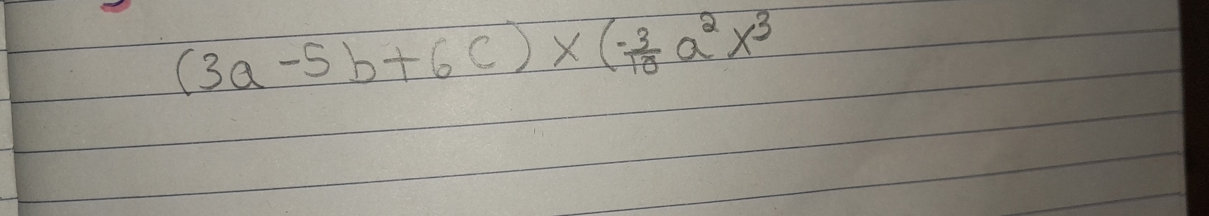 (3a-5b+6c)* (- 3/10 a^2x^3