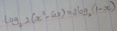 log _22(x^2-6x)=3log _2(1-x)