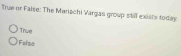 True or False: The Mariachi Vargas group still exists today.
True
False