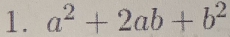 a^2+2ab+b^2