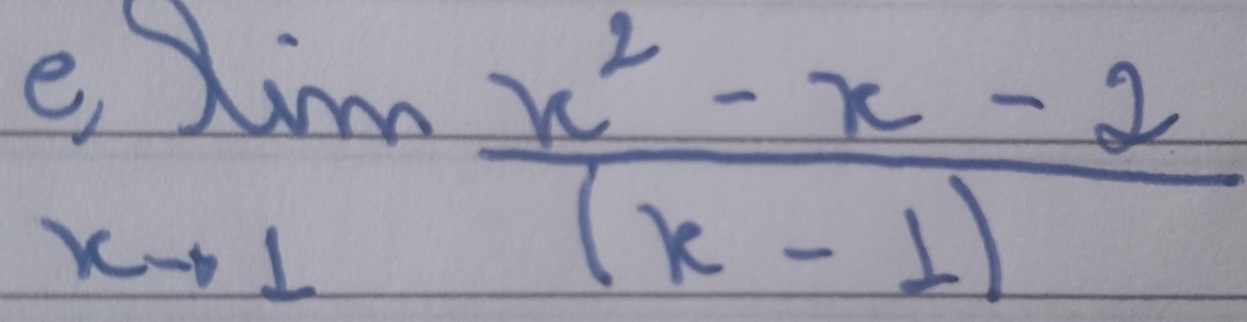 limlimits _xto 1 (x^2-x-2)/(x-1) 