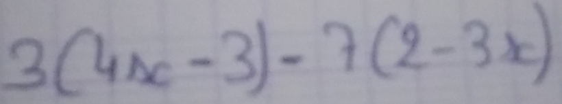 3(4x-3)-7(2-3x)