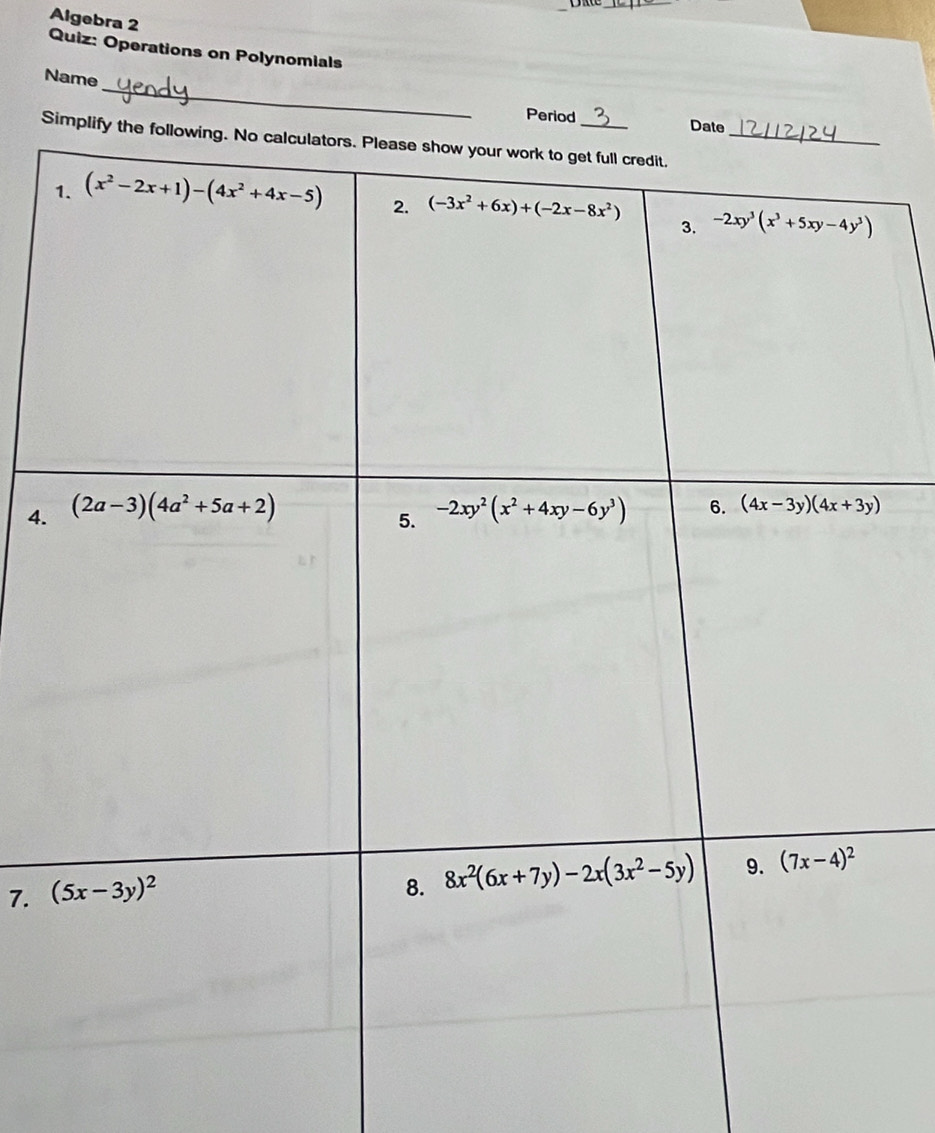 Algebra 2
Quiz: Operations on Polynomials
_
Name
Period 
Sim
4.
7.