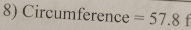 Circumference =57.8 +