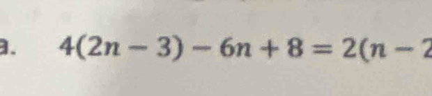 4(2n-3)-6n+8=2(n-2