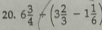 6 3/4 -(3 2/3 -1 1/6 )