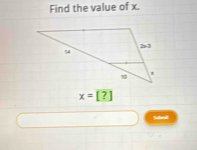 Find the value of x.
x=[?]
Subnit