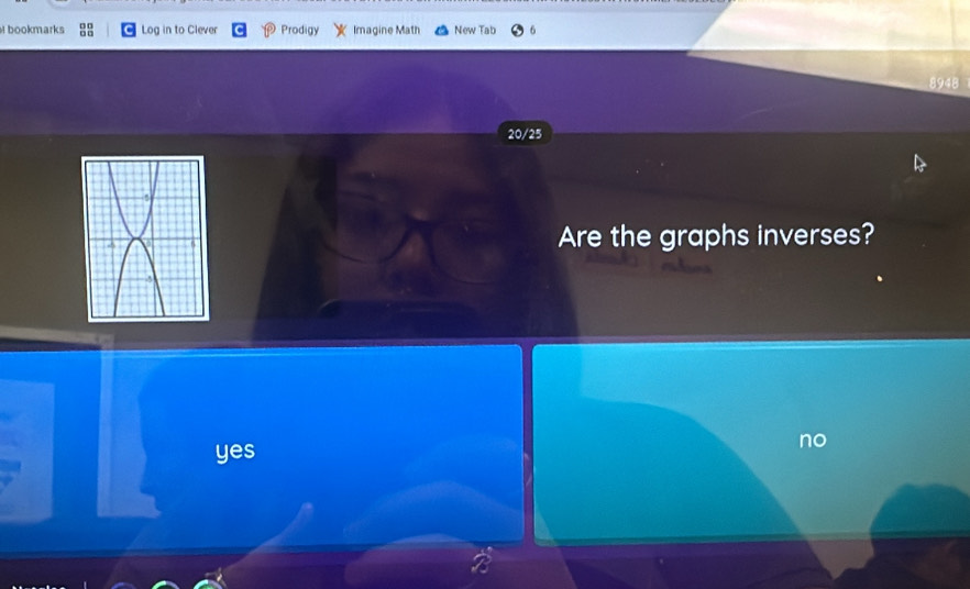bookmarks Log in to Clever Prodigy Imagine Math New Tab 6
8948
20/25
Are the graphs inverses?
yes
no