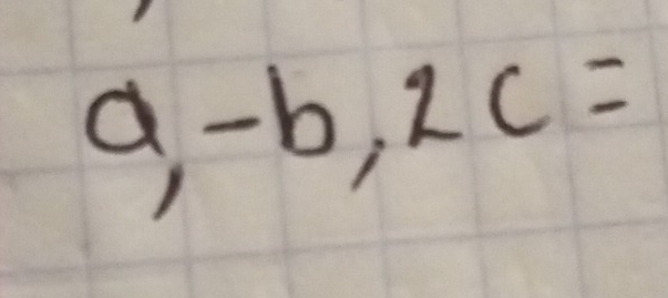 9,-b,2c=