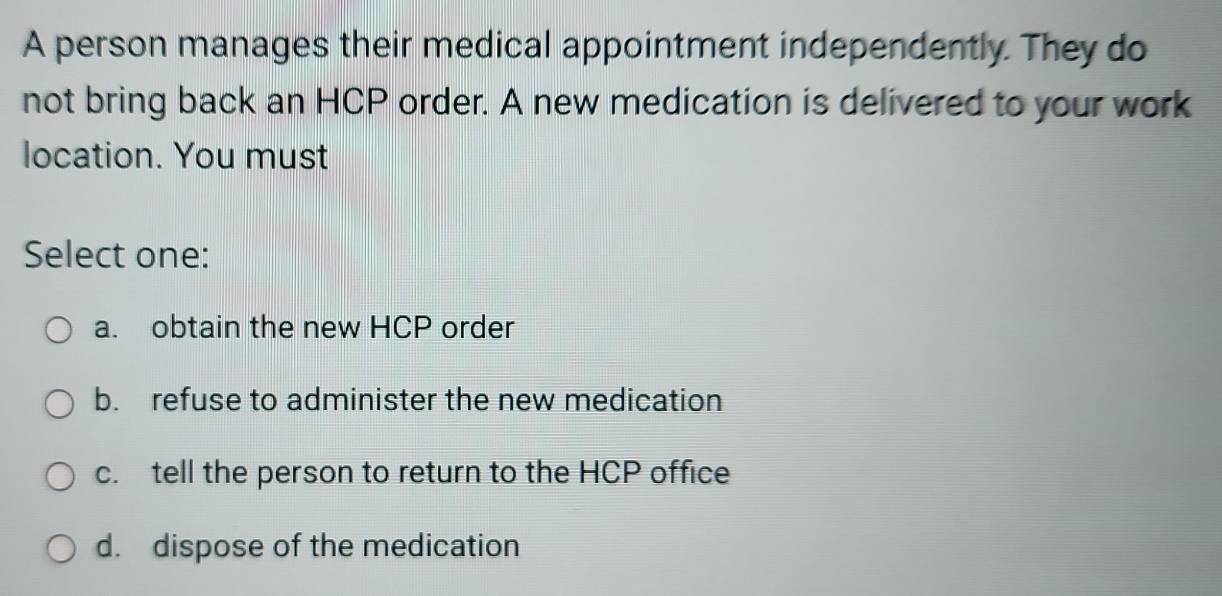 Solved: A person manages their medical appointment independently. They ...