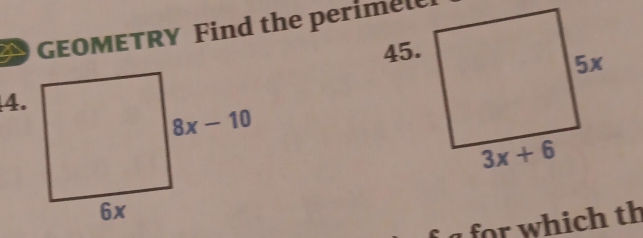 GEOMETRY Find the perimel
45.
4.
a for which th