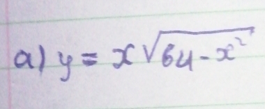 y=xsqrt(64-x^2)