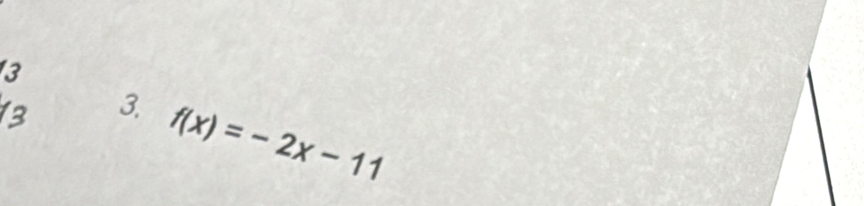 13 
3. f(x)=-2x-11