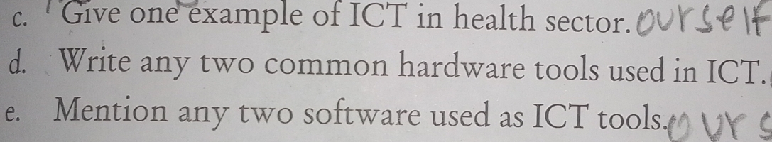' Give one example of ICT in health sector. d. Write any two common ...