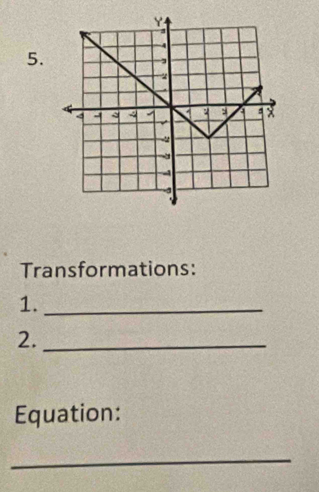 Transformations: 
1._ 
2._ 
Equation: 
_