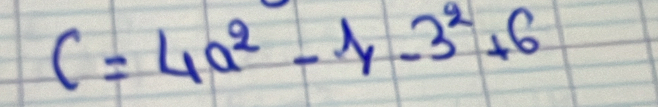 C=4a^2-1-3^2+6