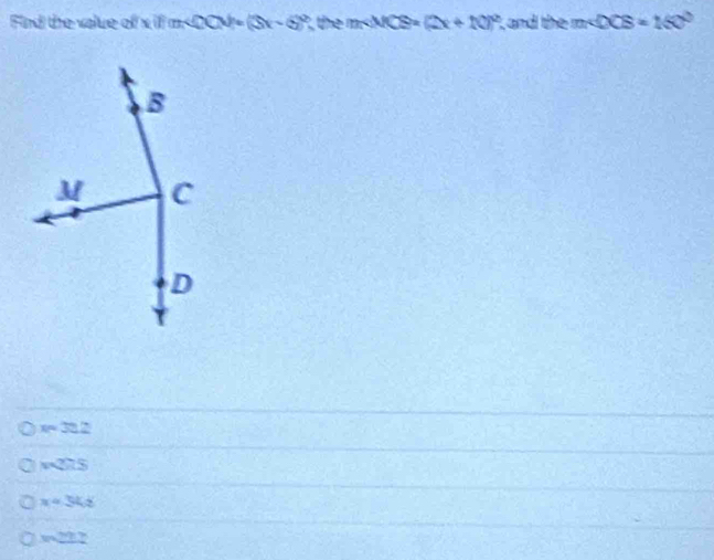 in the valu xifm , them and the m∠ DCS=160°
x=33.2
m∠ ZS
x=54.8
m21??