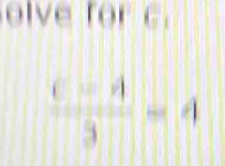 olve for c.
 (C-A)/3 =4