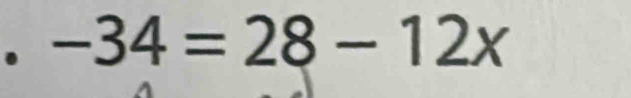 -34=28-12x