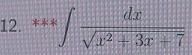 +44∈t  dx/sqrt(x^2+3x+7) 