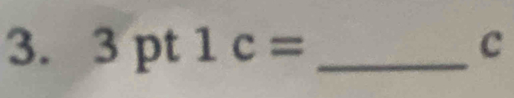 3pt1c= _ c