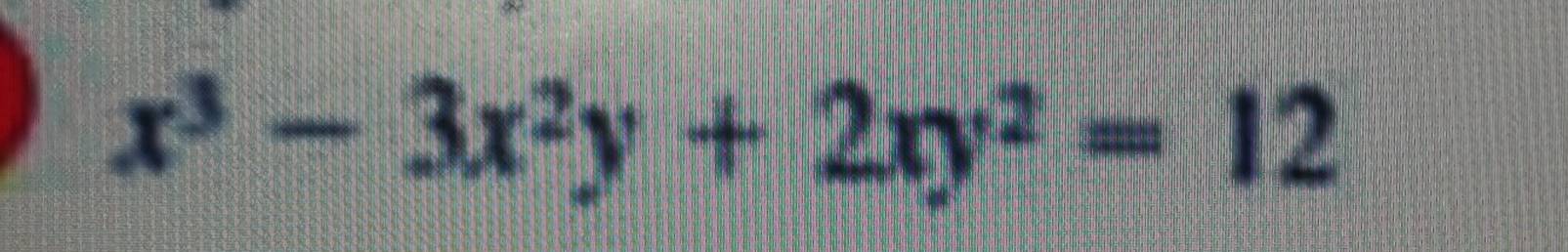 x^3-3x^2y+2xy^2=12