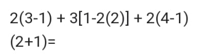 2(3-1)+3[1-2(2)]+2(4-1)
(2+1)=