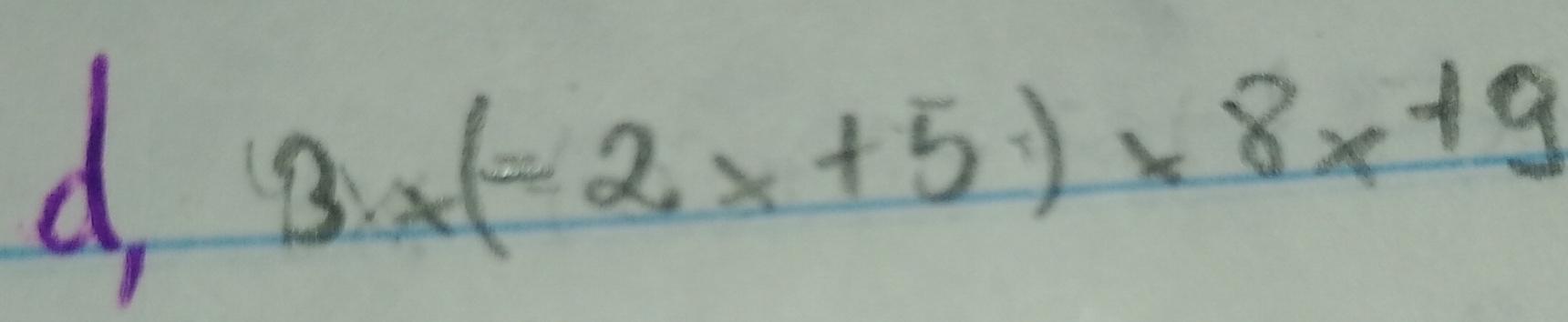 3x(=2x+5)* 8x+9