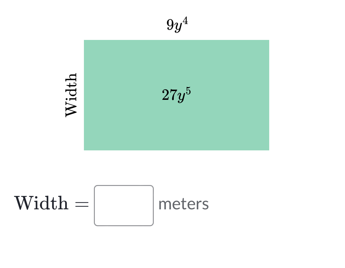 9y^4
27y^5
Width=□ meters