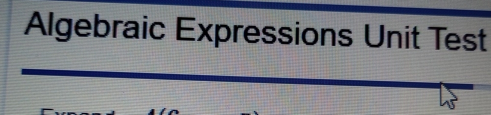 Algebraic Expressions Unit Test