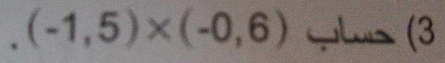 (-1,5)* (-0,6) ylus (3