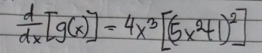  d/dx [g(x)]=4x^3[(5x^2+1)^2]