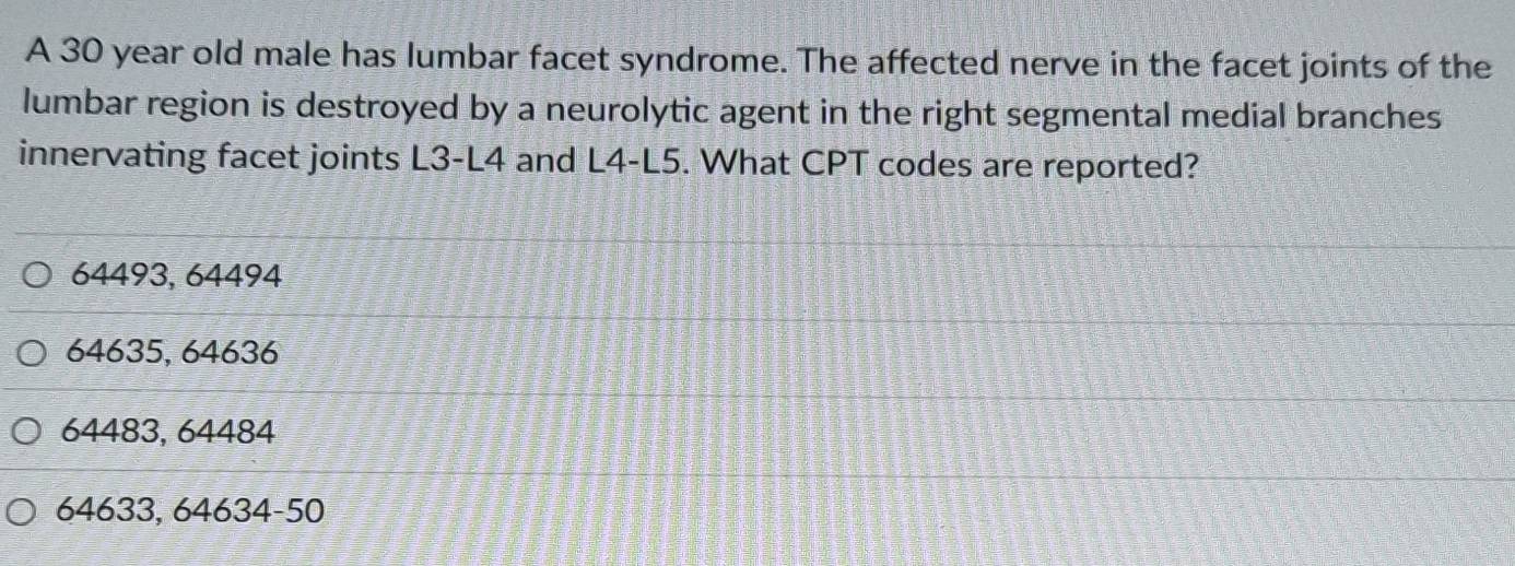 Solved: A 30 year old male has lumbar facet syndrome. The affected ...