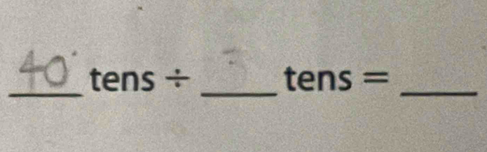 tens/
_
tens=