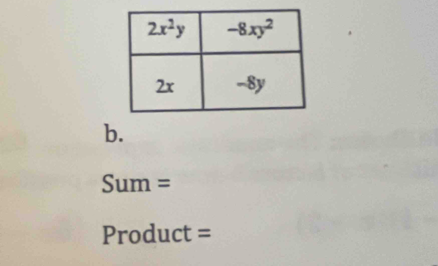 Sum =
Product =