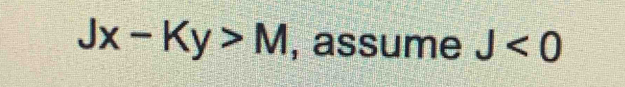 Jx-Ky>M , assume J<0</tex>