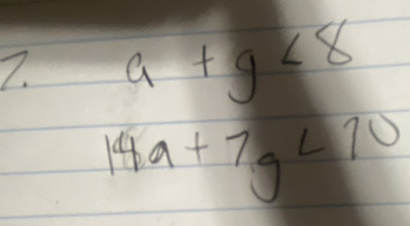 a+g<8</tex>
14a+7g<70</tex>